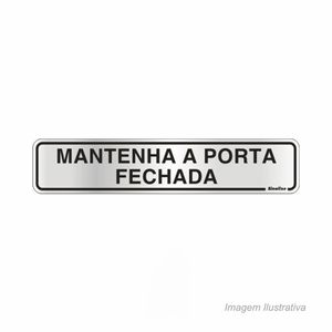 Placa em alumínio de identificação mantenha a porta fechada 5x25cm - sinalize