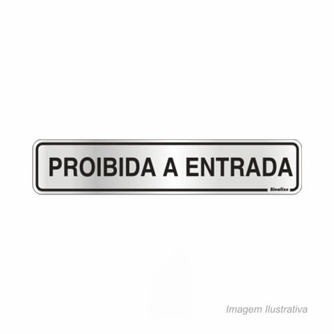 Placa_em_alumnio_de_identificao_proibida_a_entrada_5x25cm__sinalize_2319300