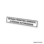 Placa_em_poliestireno_de_identificao_entrada_de_pessoas_autorizadas_5x25cm__sinalize_ref200bn_2805010