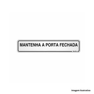 Placa em alumínio de identificação mantenha a porta fechada 5x25cm - sinalize /ref.100cl